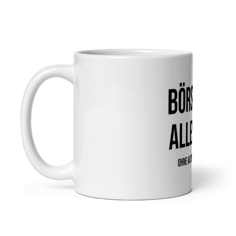Börse Gut, Alles Gut - Tasse